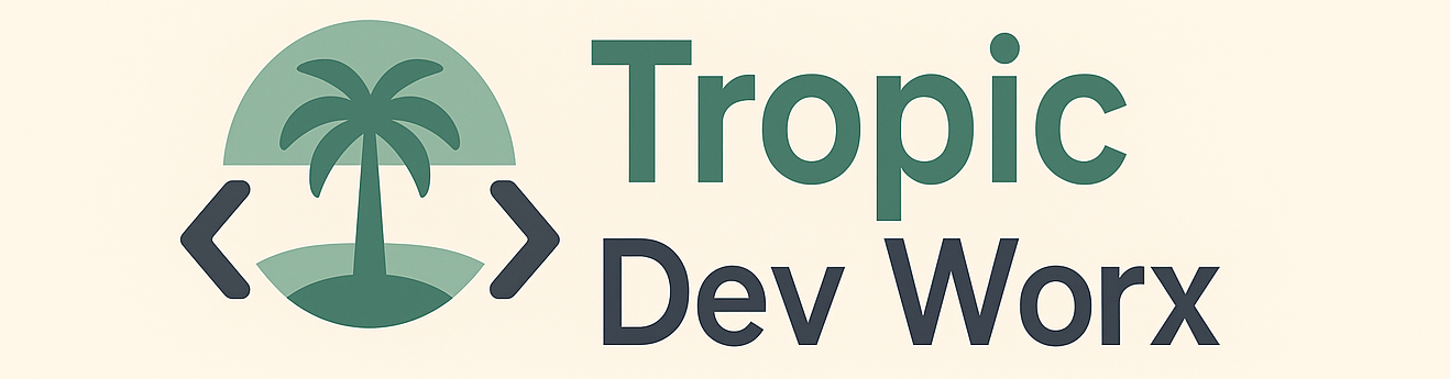Tropic Dev Worx